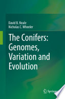 The Conifers: Genomes, Variation and Evolution /