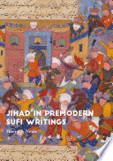 Jihad in premodern Sufi writings /