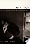 Foundlings : lesbian and gay historical emotion before Stonewall /