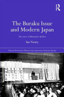 The Buraku issue and modern Japan : the career of Matsumoto Jiichirō /