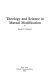 Theology and science in mutual modification /