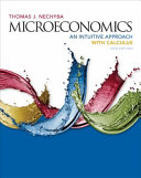 Microeconomics : an intuitive approach with calculus /