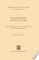 Dramatizations of social change : Herman Heijermans' plays as compared with selected dramas by Ibsen, Hauptmann and Chekhov /