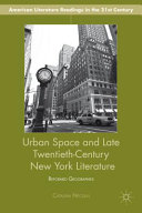 Urban space and late twentieth-century New York literature : reformed geographies /