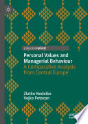 Personal Values and Managerial Behaviour : A Comparative Analysis from Central Europe /