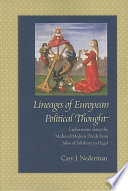 Lineages of European political thought : explorations along the medieval/modern divide from John of Salisbury to Hegel /