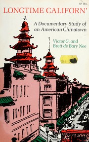 Longtime Californ' : a documentary study of an American Chinatown /