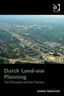 Dutch land-use planning : the principles and the practice /