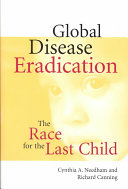 Global disease eradication : the race for the last child /