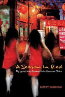 Season in red : my great leap forward into the new China /