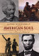 The American soul : rediscovering the wisdom of the founders /