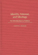 Identity, interest, and ideology : an introduction to politics /