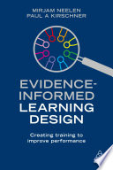 Evidence-informed learning design : creating training to improve performance /