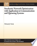 Stochastic network optimization with application to communication and queueing systems /