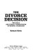 The divorce decision : the legal and human consequences of ending a marriage /