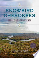 Snowbird Cherokees : people of persistence /