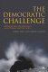 The democratic challenge : rethinking democracy and democratization /