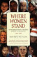 Where women stand : an international report on the status of women in 140 countries, 1997-1998 /