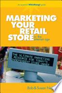 Marketing your retail shop in the internet age /
