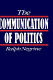 The communication of politics /