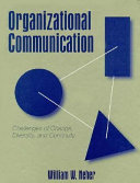 Organizational communication : challenges of change, diversity, and continuity /