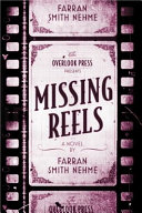Missing reels : a novel /