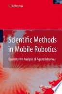 Scientific methods in mobile robotics : quantitative analysis of agent behaviour /