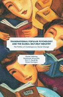 Transnational popular psychology and the global self-help industry : the politics of contemporary social change /