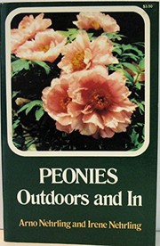 Peonies, outdoors and in /