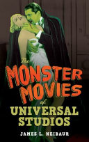 The monster movies of Universal Studios /
