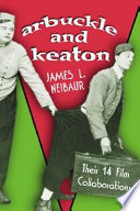 Arbuckle and Keaton : their 14 film collaborations /