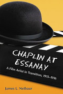 Chaplin at Essanay : a film artist in transition, 1915-1916 /