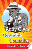 The Andy Clyde Columbia comedies /