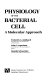 Physiology of the bacterial cell : a molecular approach /