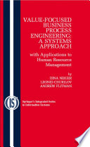 Value-focused process engineering : a systems approach : with applications to human resource management /