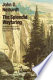 The splendid wayfaring ; the story of the exploits and adventures of Jedediah Smith and his comrades, the Ashley-Henry men, discoverers and explorers of the great Central Route from the Missouri River to the Pacific Ocean, 1822-1831 /