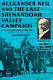 Alexander Neil and the last Shenandoah Valley campaign : letters of an army surgeon to his family, 1864 /