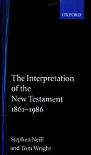 The interpretation of the New Testament, 1861-1986.
