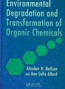 Environmental degradation and transformation of organic chemicals /