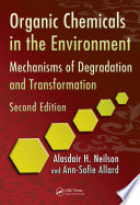 Organic chemicals in the environment : mechanisms of degradation and transformation /