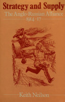 Strategy and supply : the Anglo-Russian alliance, 1914-17 /