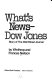 What's news--Dow Jones; story of the Wall Street journal /