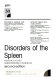 Disorders of the spleen /