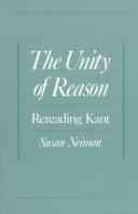 The unity of reason : rereading Kant /