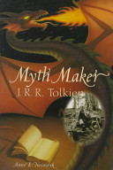 Myth maker : J.R.R. Tolkien /