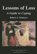 Lessons of Loss : a guide to coping /