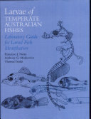 Larvae of temperate Australian fishes : laboratory guide for larval fish identification /