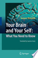 Your brain and your self : what you need to know /