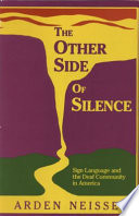 The other side of silence : sign language and the deaf community in America /