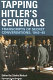 Tapping Hitler's generals : transcripts of secret conversations, 1942-45 /